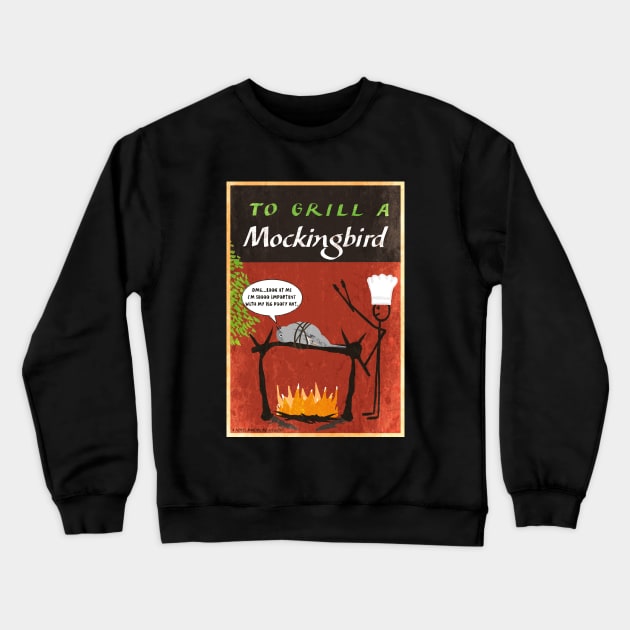 To Grill A Mockingbird Crewneck Sweatshirt by ArtsofAll